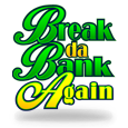 Break da Bank Again II