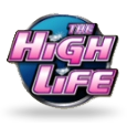 High Life can be translated as "Hohe LebensqualitÃ¤t" or "anspruchsvolles Leben".