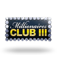 Millionaires Club III (ÐœÐ¸Ð»Ð»Ð¸Ð¾Ð½ÐµÑ€ÑÐºÐ¸Ð¹ ÐºÐ»ÑƒÐ± III)