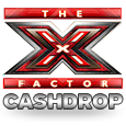 X-Factor Cash Drop Slot blir X-Factor KontantnedslÃ¤pp Slot.